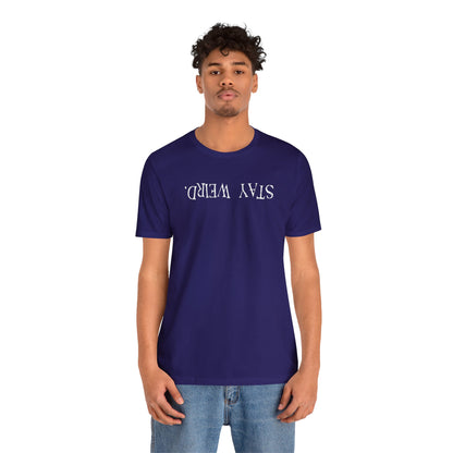 Stay Weird Upside Down Jersey Short Sleeve Tee